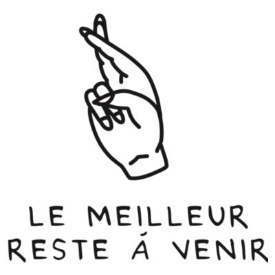Le meilleur reste à venir Design
